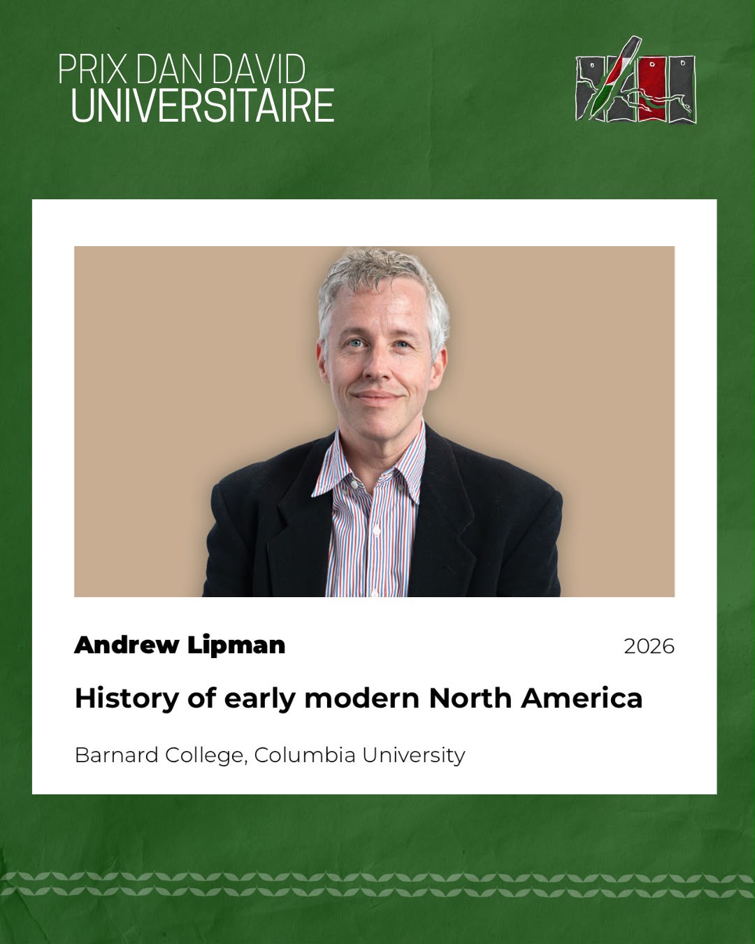 Capture écran d'une publication instagram FRACBI avec le portrait du lauréat du Prix Dan David, Andrew Lipman - History of early modern North america, Barnard college, columbia university