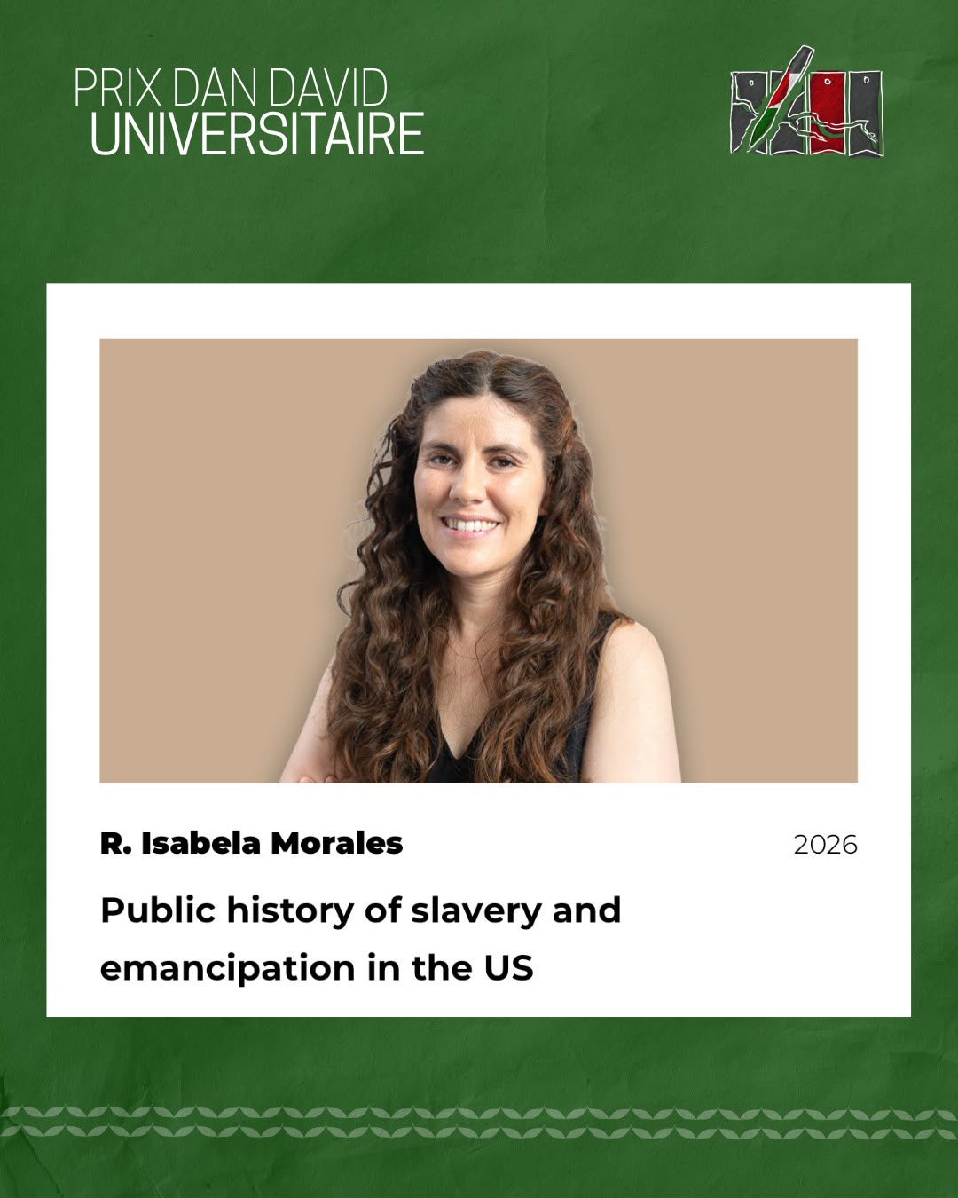 Capture écran d'une publication instagram FRACBI avec le portrait du lauréat du Prix Dan David, R. Isabela Morales, Public history of slavery and emancipation in the US